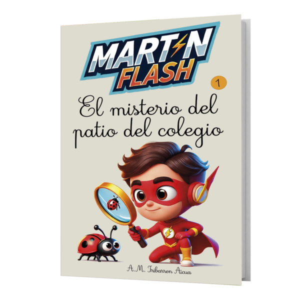 Libro 1 Martínflash y el misterio del patio del colegio