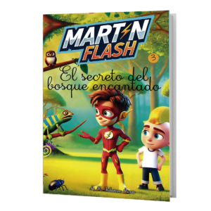 Libro Martínflash 3, el secreto del bosque encantado
