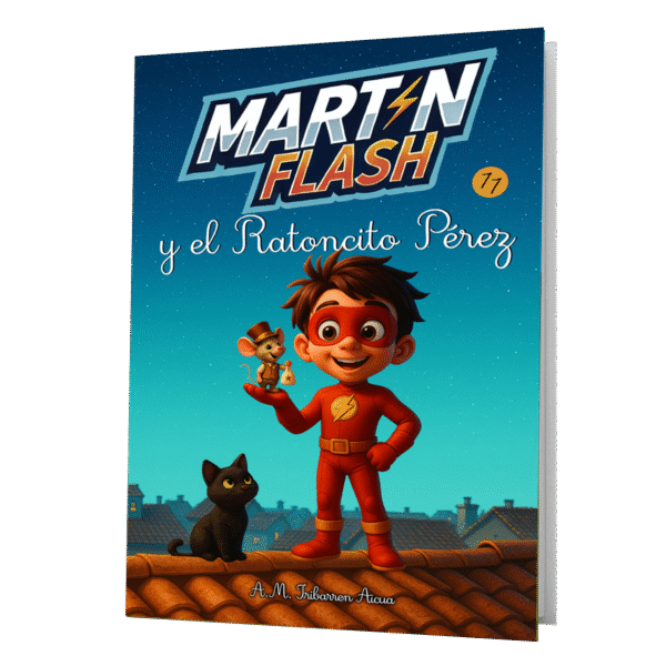 Martínflash, y el Ratoncito Pérez