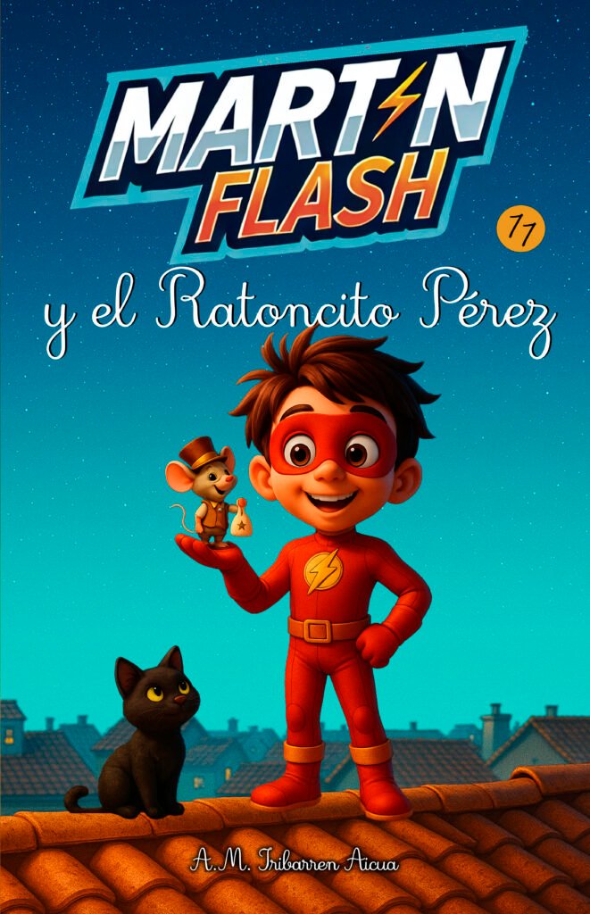 Martínflash, y el Ratoncito Pérez